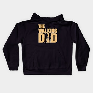 The Walking Dad Gift Kids Hoodie